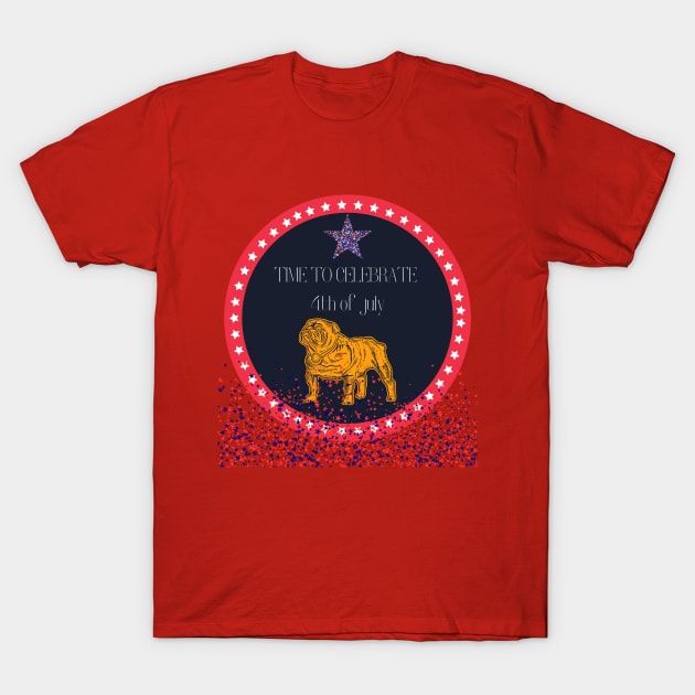 TIME TO CELEBRATE 4th of july T-Shirt by Kachanan@BoonyaShop